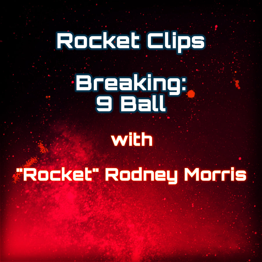 Rocket Clips: Breaking - 9 Ball